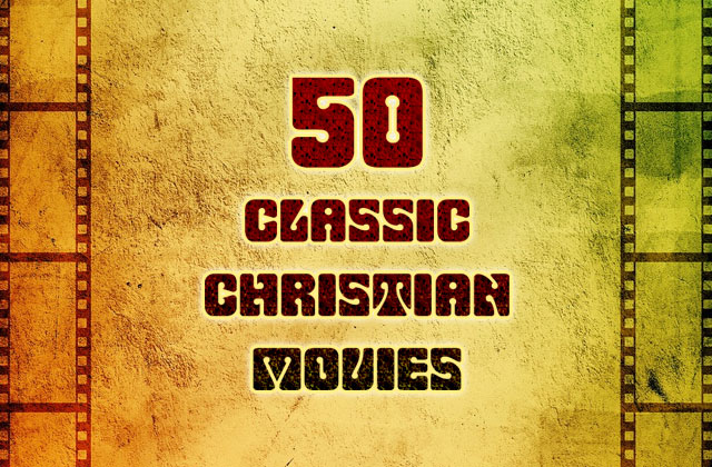 50 Classic Christian Movies