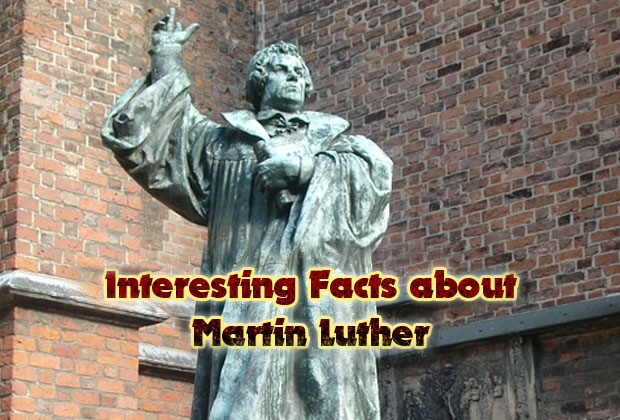 Interesting Facts about Martin Luther