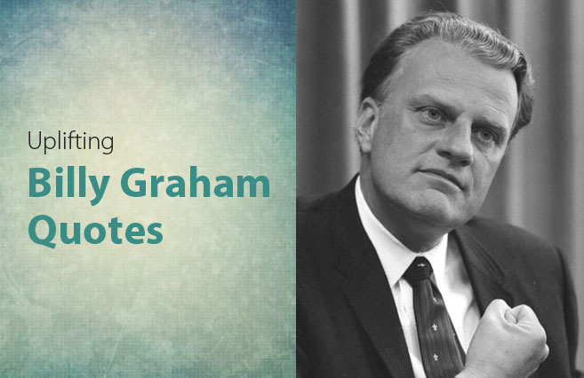 Uplifting Billy Graham Quotes