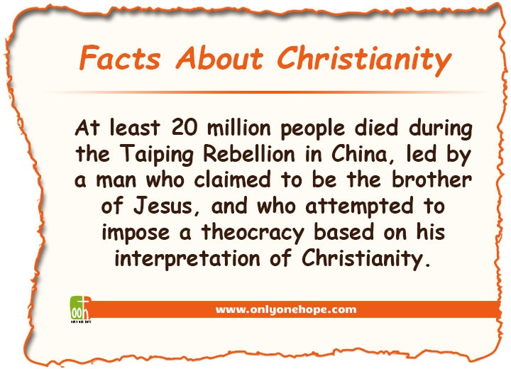 At least 20 million people died during the Taiping Rebellion in China, led by a man who claimed to be the brother of Jesus, and who attempted to impose a theocracy based on his interpretation of Christianity.