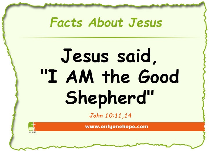 Jesus said, "I AM the Good Shepherd"