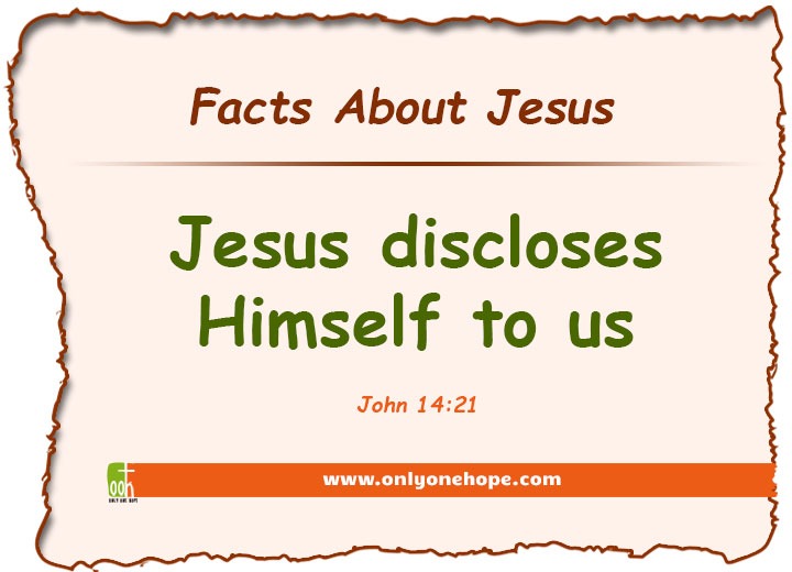 Jesus discloses Himself to us