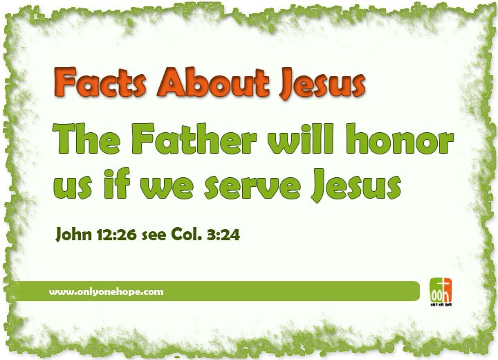 The Father will honor us if we serve Jesus