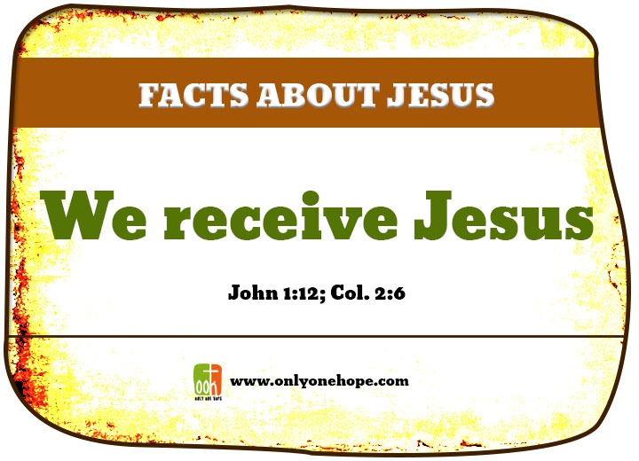 We receive Jesus