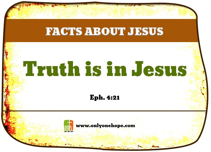 Truth is in Jesus
