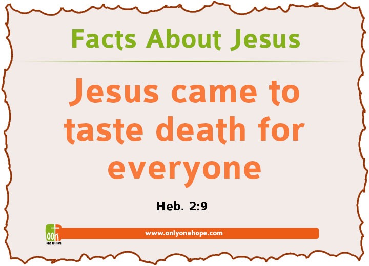 Jesus came to taste death for everyone