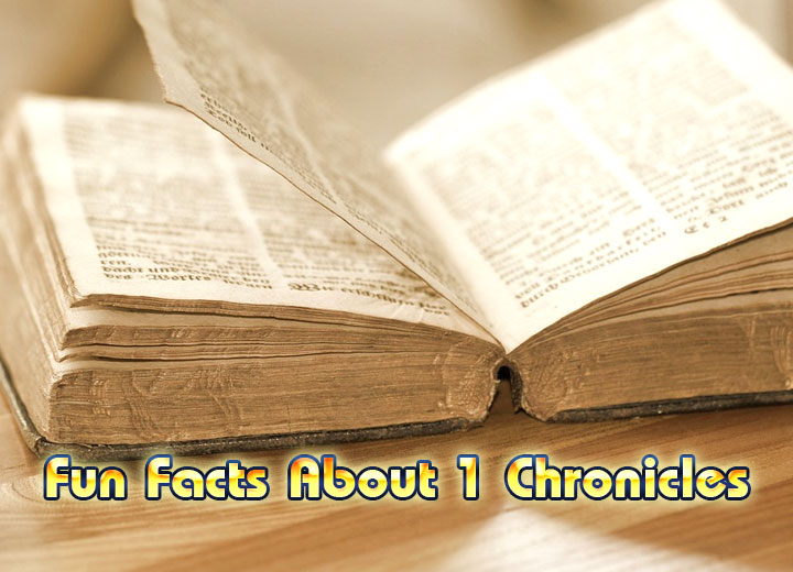 Fun Facts About 1 Chronicles
