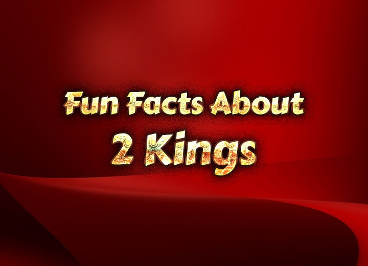 Fun Facts About 2 Kings