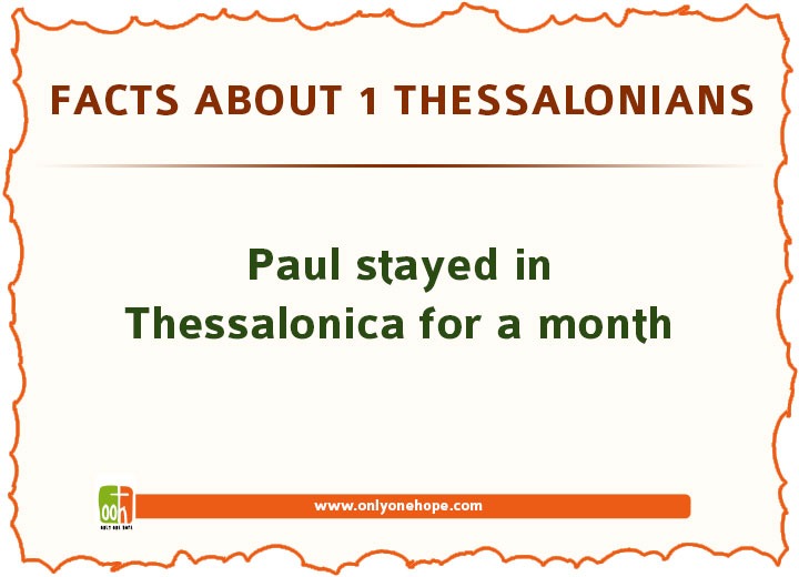 Paul stayed in Thessalonica for a month