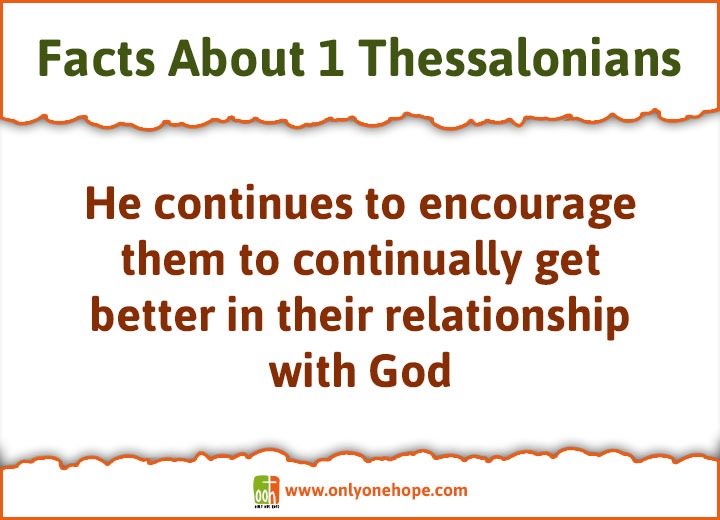 He continues to encourage them to continually get better in their relationship with God