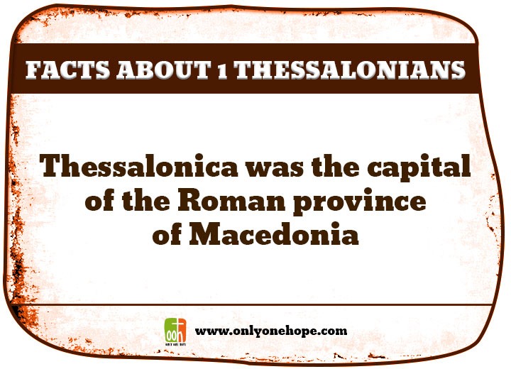 Thessalonica was the capital of the Roman province of Macedonia