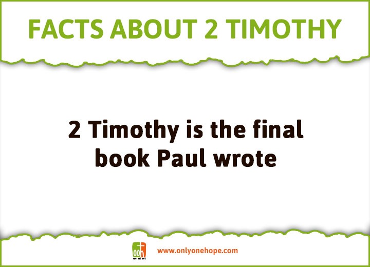 2 Timothy is the final book Paul wrote