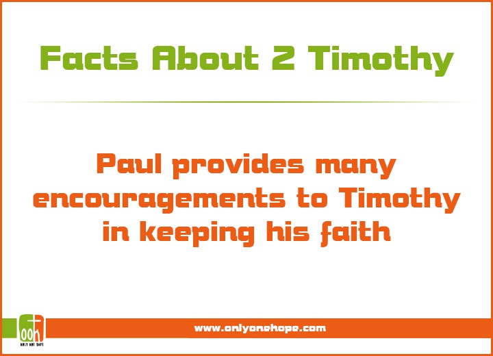 Paul provides many encouragements to Timothy in keeping his faith