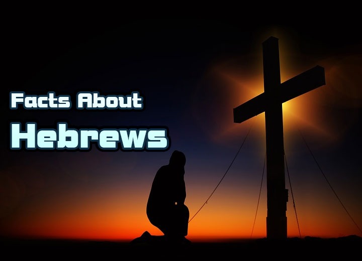 Facts About Hebrews