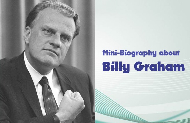 Mini Biography about Billy Graham