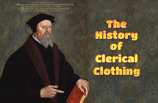 The History of Clerical Clothing